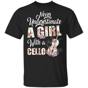 Never Underestimate A Girl With A Cello Funny Cello Player Lover Floral Cello Matching Girl Women Gifts T-Shirt - Macnystore