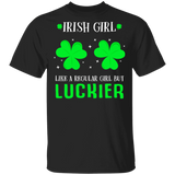 Irish Girl Like A Regular Girl But Luckier Shamrock Women St Patrick's Day Irish Gifts T-Shirt - Macnystore