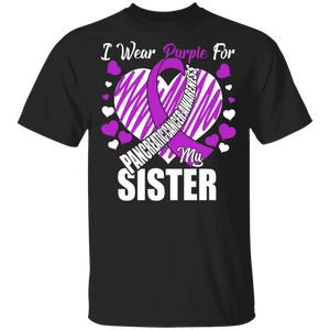 Pancreatic Caner Awareness Shirt I Wear Purple For My Sister Cool Pancreatic Caner Awareness Purple Ribbon Heart Gifts T-Shirt - Macnystore