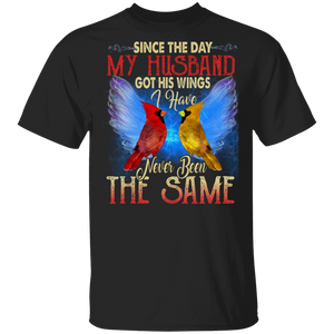 Since The Day My Husband Got His Wings I Have Never Been The Same Cute Cardinal Shirt Matching Wife Women Gifts T-Shirt - Macnystore