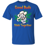 Good Buds Stick Together Marijuana Gifts T-Shirt - Macnystore