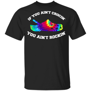 If You Ain't Crocin' You Ain't Rockin' Croc Tie Dye Youth Shirt - Macnystore