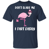 Don't Scare Me I Fart Easily Funny Flamingo Lover Fans Hilarious Humor Quotes Gifts T-Shirt - Macnystore