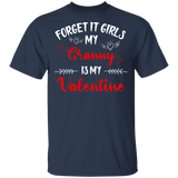 Forget It Girls My Granny Is My Valentine Women Family Couple Valentine Gifts T-Shirt - Macnystore