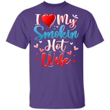 I Love My Smokin Hot Wife Cute Valentine Couple T-Shirt - Macnystore