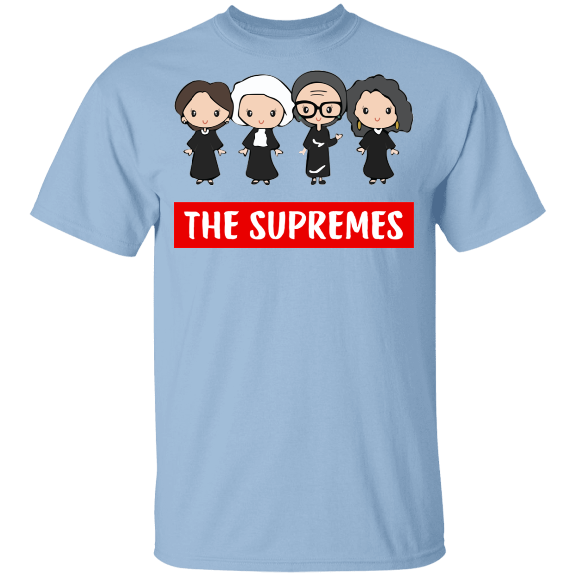  THE SUPREMES Supreme Court Justices RBG cute T-Shirt : Clothing,  Shoes & Jewelry