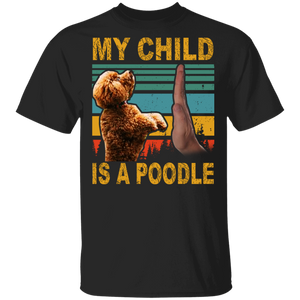 Vintage Retro My Child Is A Poodle Cute Poodle High Five Father's Day Shirt T-Shirt - Macnystore