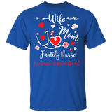 Wife Mom  Family Nurse License Practical Girls Women Couple Nurse Valentine Gifts T-Shirt - Macnystore