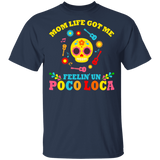 Mom Life Got Me Feelin' Un Poco Loca Floral Skull Mother's Day Kids Women Gifts T-Shirt - Macnystore