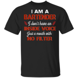 I Am A Bartender I Just A Mouth With No Filter Bartender Wine Lover Gifts T-Shirt - Macnystore