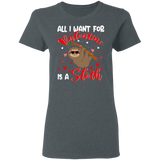 All I Want For Valentine Is A Sloth Ladies T-Shirt - Macnystore