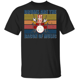 Drums Are The Bacon Of Music Funny Bacon Playing Drums Music Lover Musician Gifts T-Shirt - Macnystore