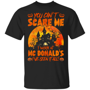 Halloween Witch Shirt You Can't Scare Me I Work At Mc Donald's Funny Halloween Worker Gifts Halloween T-Shirt - Macnystore