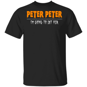 Halloween Peter Peter Lover Shirt Peter Peter I'm Going to Eat Her Cool Halloween Costume Peter Peter Lover Gifts Halloween T-Shirt - Macnystore