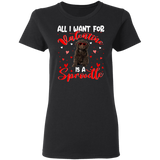 All I Want For Valentine Is A Sproodle Ladies T-Shirt - Macnystore