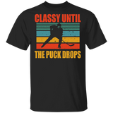 Vintage Retro Classy Until The Puck Drops Cool Skier Shirt Matching Ski Lover Fans Skier Gifts T-Shirt - Macnystore