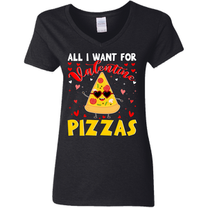 All I Want For Valentine Pizzas Ladies V-Neck T-Shirt - Macnystore