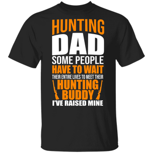 Hunting Dad Fishing Buddy I've Raised Mine Funny Rifle Shirt Fish Hunting Lover Fisher Gifts T-Shirt - Macnystore