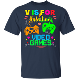 V Is For Video Game Not For Valentine Game Controllers Video Game Onnline Video PC Games Kids Boys Game Game Nerd Player Valentine T-Shirt - Macnystore