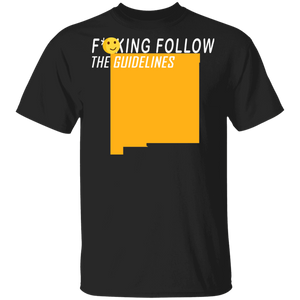 Fucking Follow The Guidelines Sarcastic Fcking New Mexico Gifts T-Shirt - Macnystore