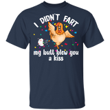 I Didn't Fart My Butt Blew You A Kiss Chicken Lover Husband Wife Fiance Fiancee Boyfriend Girlfriend Mom Dad Grandma Couple Valentine T-Shirt - Macnystore