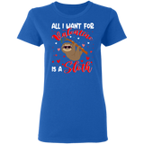 All I Want For Valentine Is A Sloth Ladies T-Shirt - Macnystore