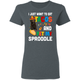 I Just Want To Eat Tacos And Pet My Sproodle Mexican Gifts Ladies T-Shirt - Macnystore