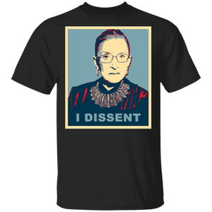 RBG Lover Shirt I Dissent Ruth Bader Ginsburg Queen Of Dissent In The Supreme Court Gifts T-Shirt - Macnystore