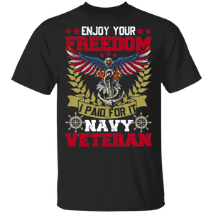 Veteran Shirt Enjoy Your Freedom I Paid For It Navy Veteran Proud American Flag Veteran Gifts T-Shirt - Macnystore