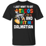 I Just Want To Eat Tacos And Pet My Dalmatian Mexican Gifts Youth T-Shirt - Macnystore