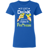 If Lost Or Drunk Please Return To Freakin Husband Ladies T-Shirt - Macnystore