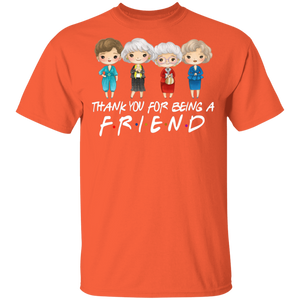 Friend Shirt Thank You For Being A Golden Friend Cool Best Friend Lover Gifts T-Shirt - Macnystore