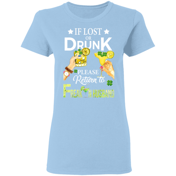 If Lost Or Drunk Please Return To Freakin Husband Ladies T-Shirt - Macnystore