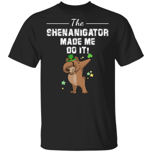 The Shenanigator Made Me Do It Dabbing Bear Leprechaun Shamrock Bear Lover St Patrick's Day Gifts T-Shirt - Macnystore