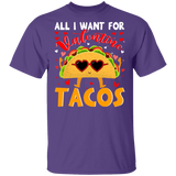 All I Want For Valentine Tacos T-Shirt - Macnystore