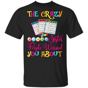 The Crazy Bingo Sister People Warned You About Funny Bingo Shirt Matching Bingo Lover Player Gamer Women Mother's Day Gifts T-Shirt - Macnystore