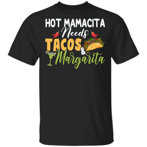 Taco Lover Shirt Hot Mamacita Needs Tacos And Margarita Funny Spanish Mexican Taco Lover T-Shirt - Macnystore