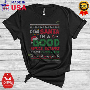 MacnyStore - Christmas Dear Santa I'm A Good Physical Therapist I Just Cuss A Lot Funny Xmas Sweater Careers Group T-Shirt