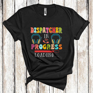 MacnyStore - Dispatcher In Progress Loading Cool Graduation Matching Future Job Careers Team T-Shirt