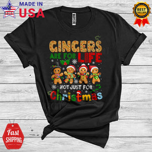 MacnyStore - Gingers Are For Life Not Just For Christmas Funny Santa Cookies Gingerbread Lover T-Shirt