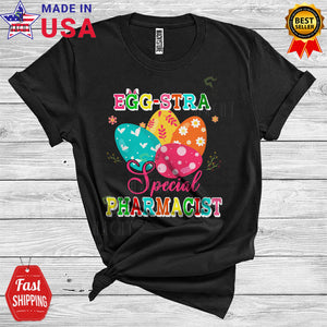 MacnyStore - Egg-stra Special Pharmacist Cool Cute Easter Eggs Lover Matching Egg Hunt Pharmacist Group T-Shirt