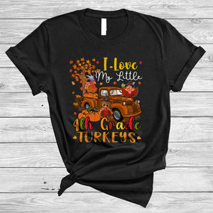 MacnyStore - I Love My Little 4th Grade Turkeys, Lovely Thanksgiving Turkey On Pickup Truck, Teacher Group T-Shirt