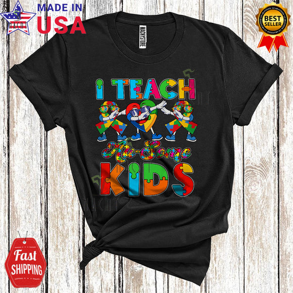 MacnyStore - I Teach Au-Some Kids Cute Cool Autism Awareness Puzzle Dabbing Heart Ribbons Teacher Lover T-Shirt