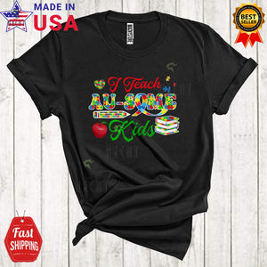 MacnyStore - I Teach Au-Some Kids Cute Cool Autism Awareness Puzzle Ribbon Hearts Teacher Teaching Lover T-Shirt