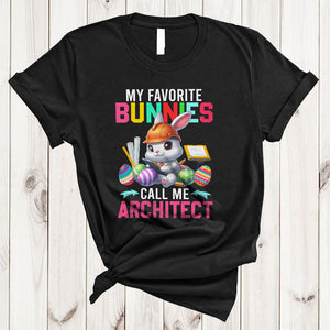 MacnyStore - My Favorite Bunnies Call Me Architect, Amazing Easter Bunny Architect Group, Egg Hunting T-Shirt